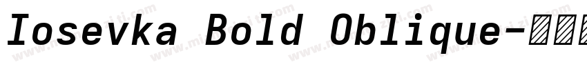 Iosevka Bold Oblique字体转换